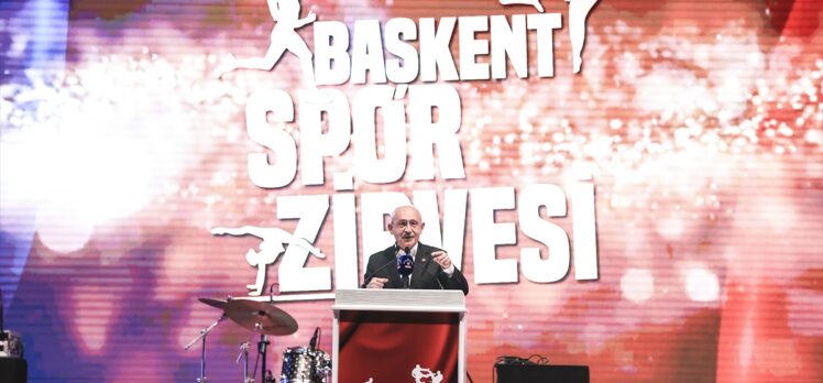 CHP Genel Başkanı Kılıçdaroğlu, Başkent Spor Zirvesi'ne katıldı: