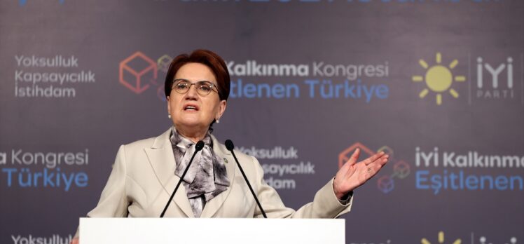 İYİ Parti Genel Başkanı Meral Akşener “İYİ Kalkınma Kongresi”nde konuştu: