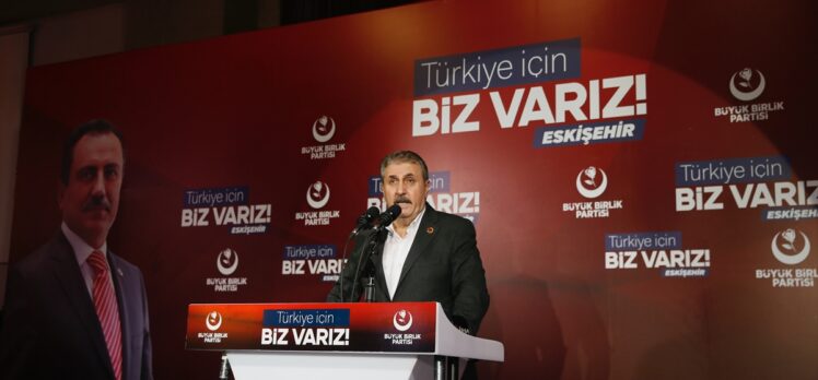 BBP Genel Başkanı Mustafa Destici, Eskişehir'de iftar programında konuştu: