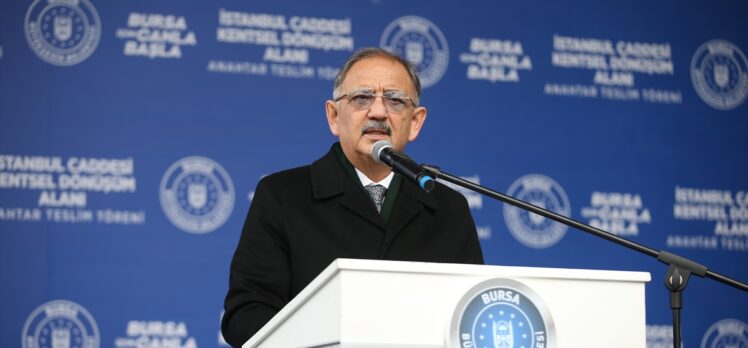 Bakan Özhaseki, Bursa'da İstanbul Caddesi Kentsel Dönüşüm Alanı Anahtar Teslim Töreni'nde konuştu: