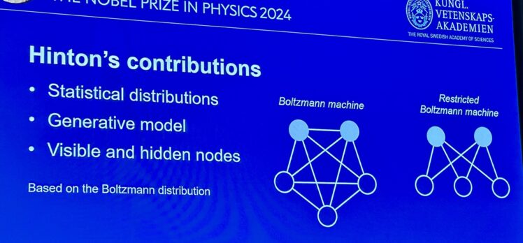 2024 Nobel Fizik Ödülü'nü “yapay sinir ağları ile makine öğrenimini sağlayan çalışmalarından” dolayı ABD'li John Hopfield ve İngiliz Geoffrey Hinton kazandı