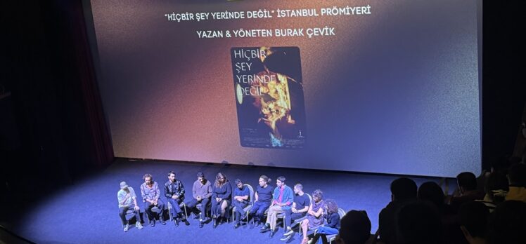 “Hiçbir Şey Yerinde Değil” filminin özel gösterimi yapıldı