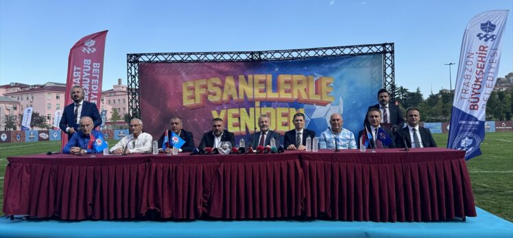 Trabzon'da “Efsanelerle Yeniden Futbol Turnuvası” yarın başlayacak