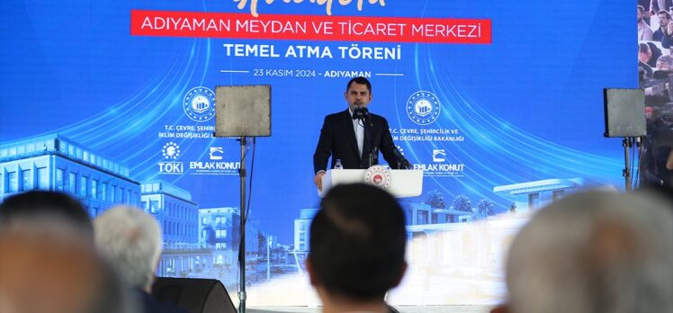 Bakan Kurum, Adıyaman'da temel atma töreninde konuştu: